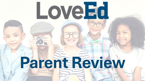 LoveEd Parent Review