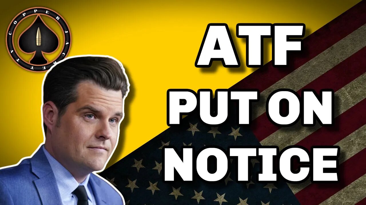 Gaetz Puts ATF On Notice Over Brace Rule