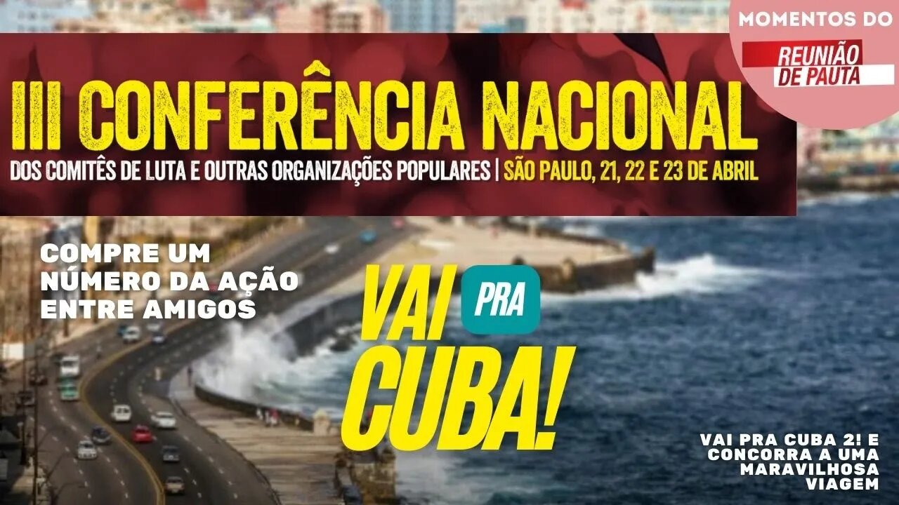 Conferência Nacional do PCO e Ação entre amigos Vai pra Cuba 2 | Momentos Reunião de Pauta