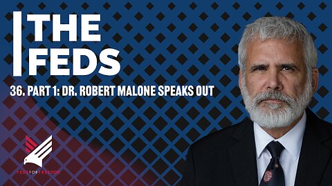 36. Part 1: Dr. Robert Malone Speaks Out