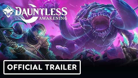 Dauntless: Awakening - Official Launch Trailer