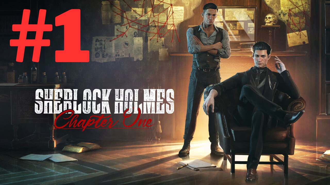 Sherlock Holmes Chapter One - PS5 - Part 1