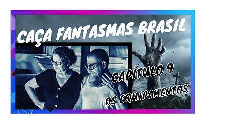 CAÇA FANTASMAS BRASIL Capítulo 9- Os equipamentos