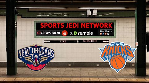 🏀 New Orleans Pelicans at New York Knicks Watch Along with SPORTSJEDINETWORK