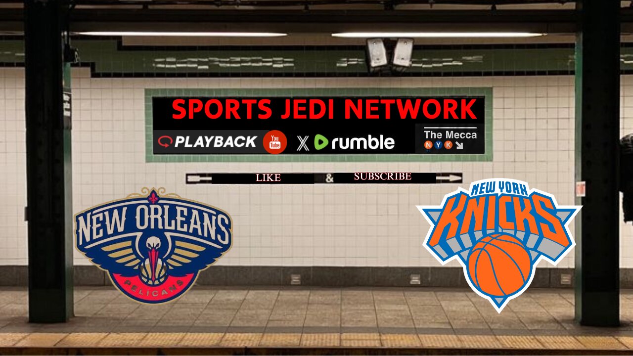 🏀 New Orleans Pelicans at New York Knicks Watch Along with SPORTSJEDINETWORK