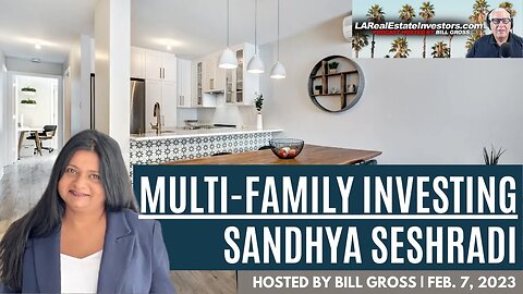 LARealEstateInvestors.com Podcast | Multi-Family Investor Sandhya Seshradi