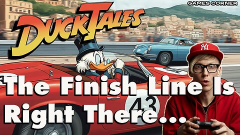 Ducktales Remastered - The Finish Line Is Right There...