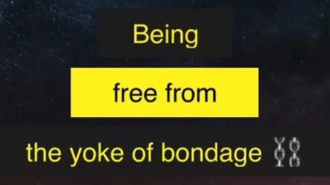 YOKE OF BONDAGE ⛓️