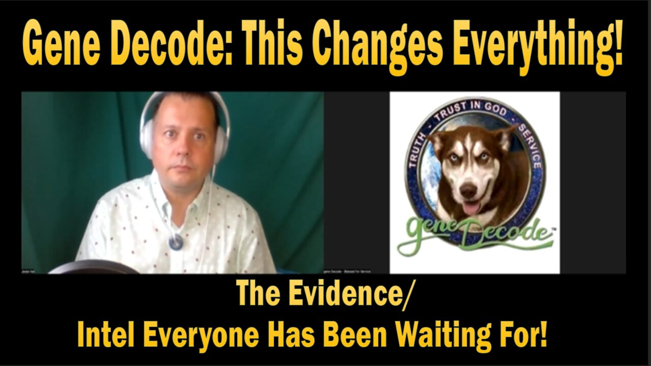 Gene Decode: This Changes Everything! The Evidence / Intel Everyone Has Been Waiting For!