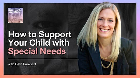 How to Support Your Child with Special Needs