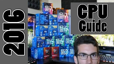 The ULTIMATE CPU Buyer's Guide