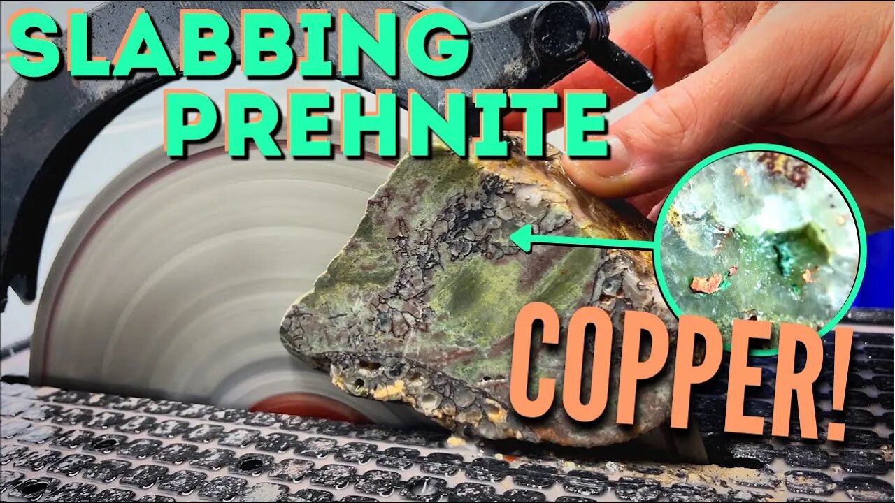 Finding COPPER while SLABBING Prehnite! Cutting w/ 10" Lapidary Saw