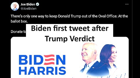 Biden Harris Twitter post on Trump Guilty Verdict