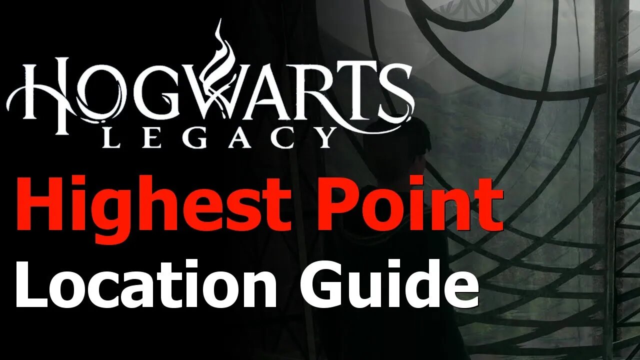 Hogwarts Legacy - How to Reach the Highest Point in the Castle - Room with a View Achievement/Trophy