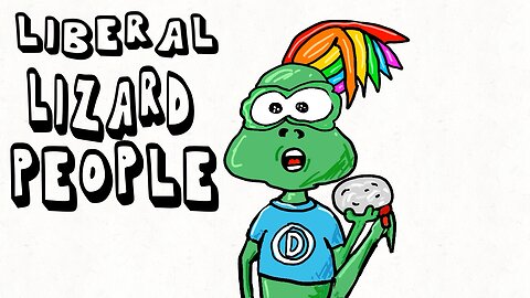 Liberal lizard people