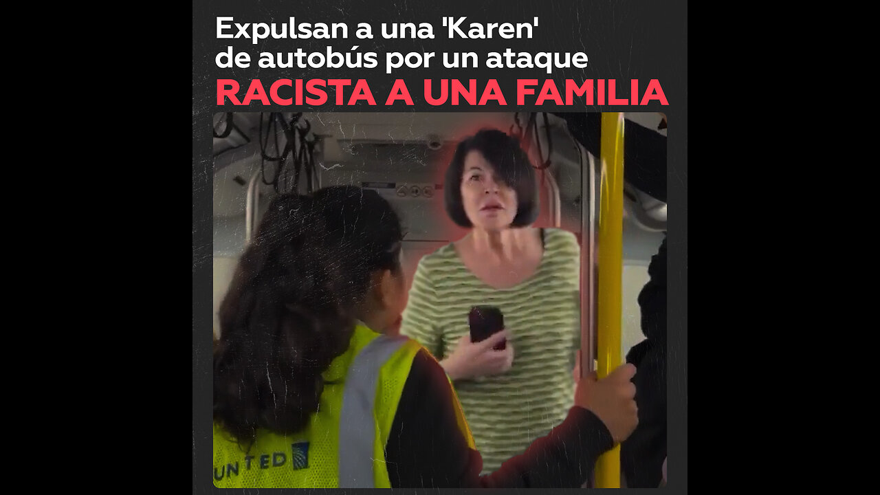 Expulsan a mujer racista de autobús del aeropuerto por acosar a un hombre y a sus hijos