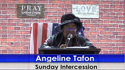 Sunday Service Intercession. Pastor Angeline Tafon.