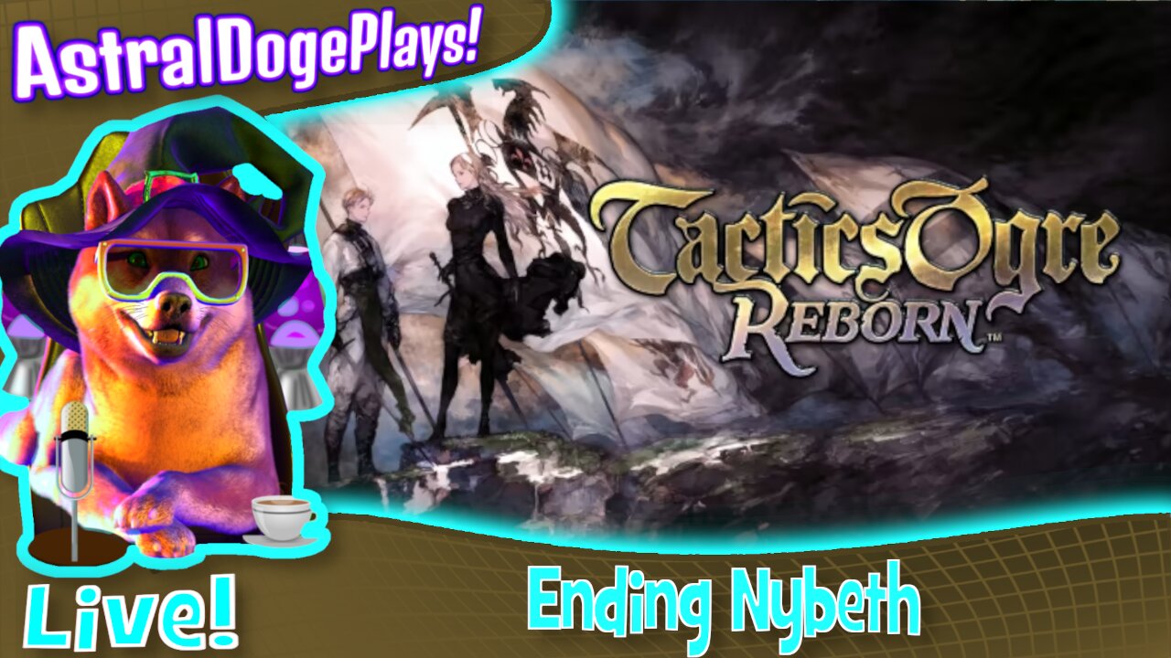 Tactics Ogre Reborn ~LIVE!~ Ending Nybeth