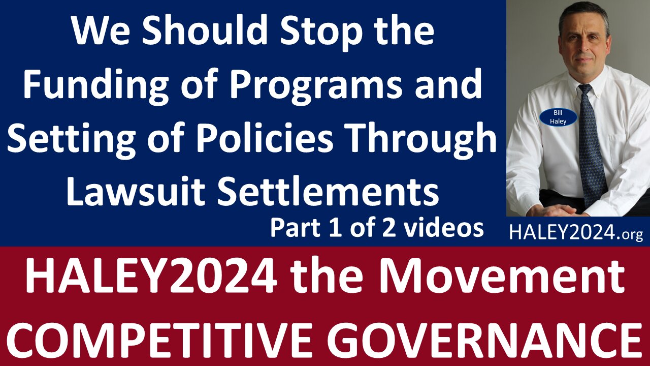 We Should Stop the Funding of Programs & Setting of Policies Through Lawsuit Settlements part 1 of 2