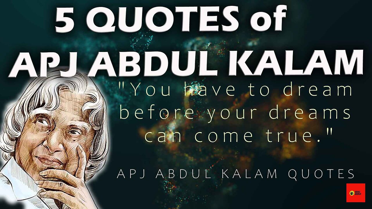 Top 5 Quotes of APJ ABDUL KALAM | "You Have to Dream... " |