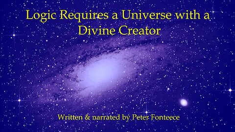 Logic Requires a Universe with a Divine Creator