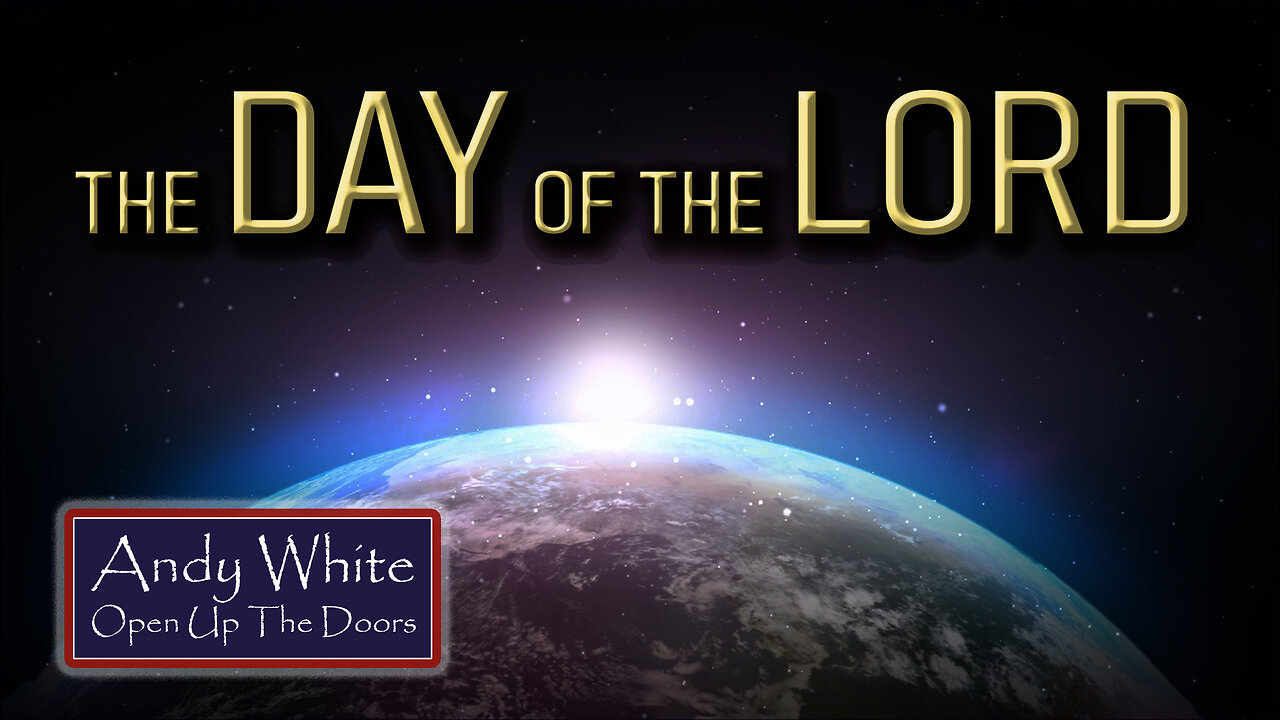 Andy White: THE DAY OF THE LORD