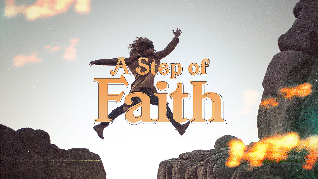 A Step of Faith - 9/22/24