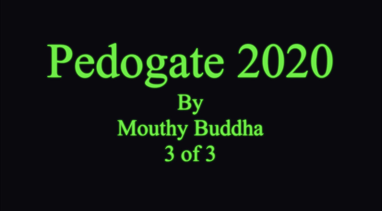 Pedogate 3/3 by Mouthy Buddha