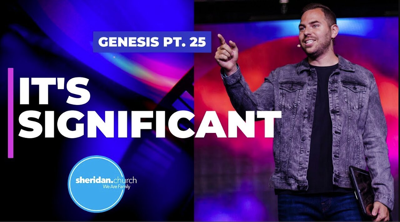 Genesis | Pt. 25 It's Signifacant