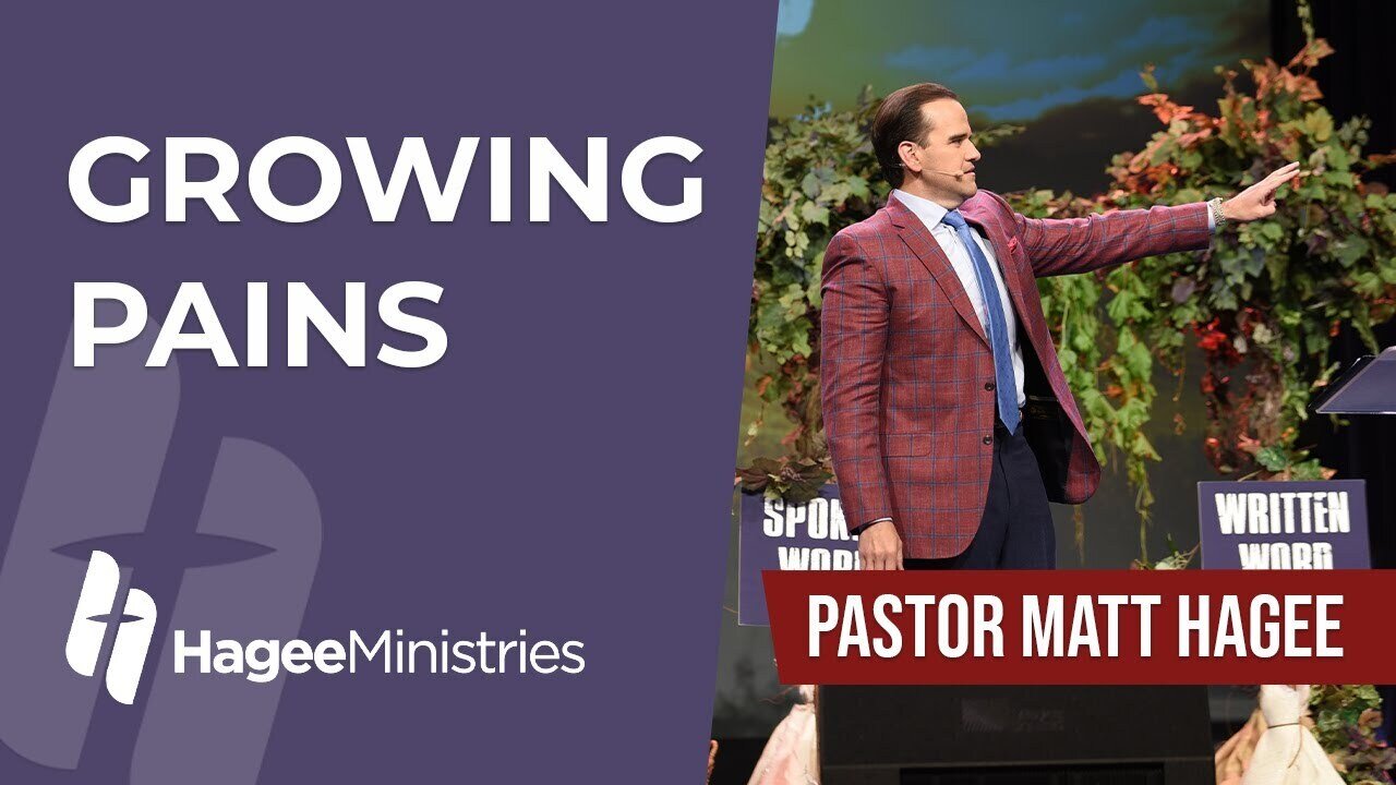 Pastor Matt Hagee - "Growing Pains"