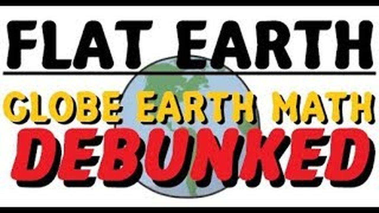 FLAT EARTH | Globe Earth Math DEBUNKED!