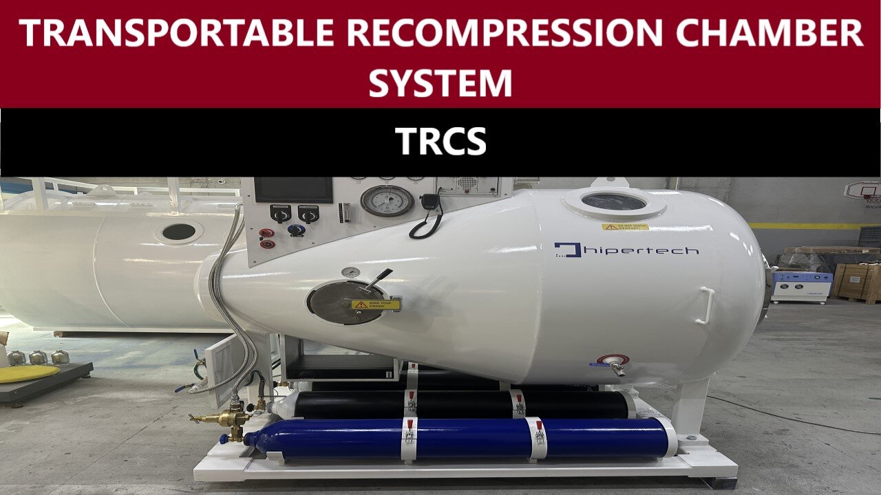 TRCS Transportable Recompression System for Hyperbaric Emergencies