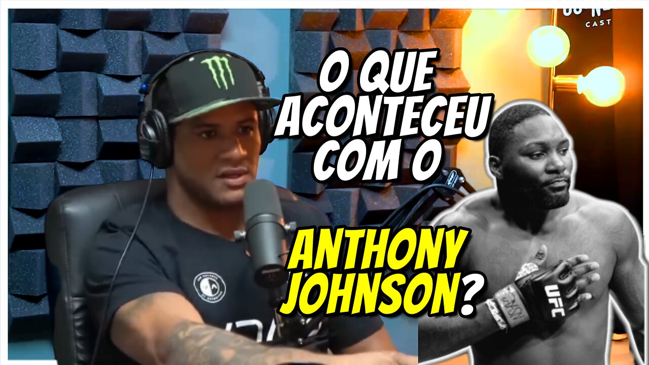 GILBERT DURINHO CONTA O QUE ACONTECEU COM ANTHONY JOHNSON