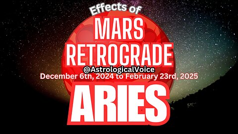 Aries: Effects of Mars Retrograde Dec 6th-Feb 23rd