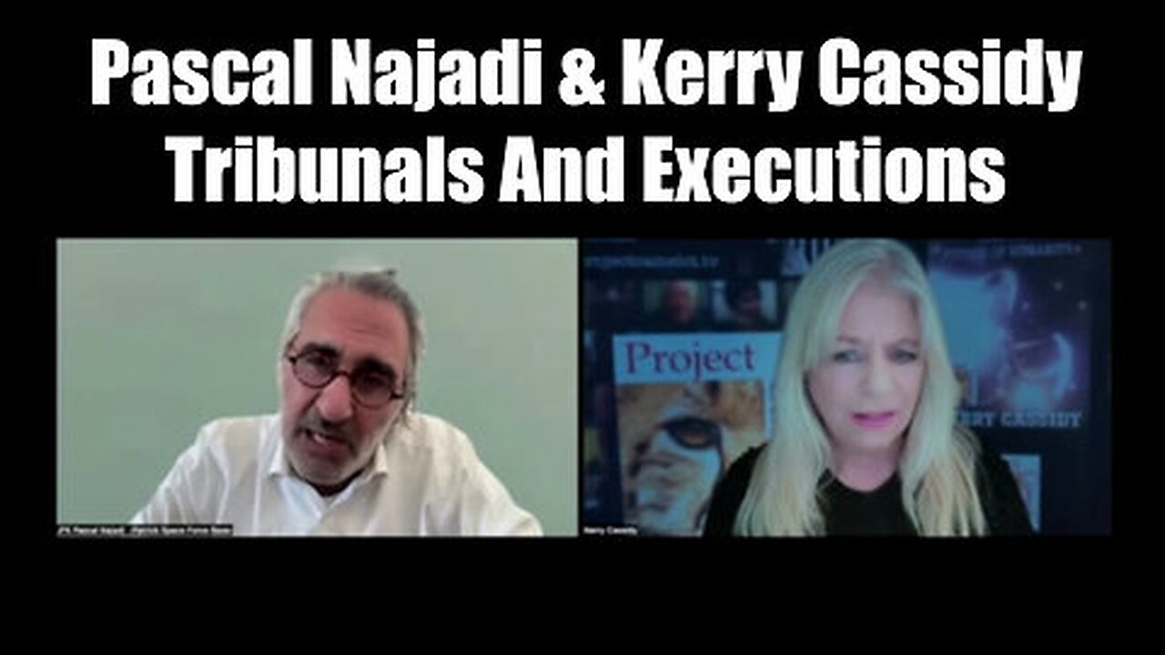 Pascal Najadi & Kerry Cassidy - Tribunals And Executions