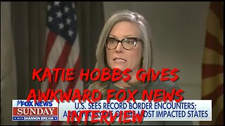 KATIE HOBBS GIVES AWKWARD INTERVIEW TO FOX NEWS!