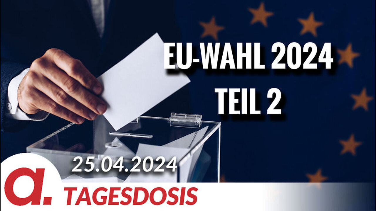 EU-Wahl 2024 Teil 2 | Von Wolfgang Effenberger