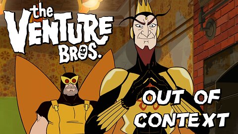 Venture Bros - Out of Context - TMI, Dude