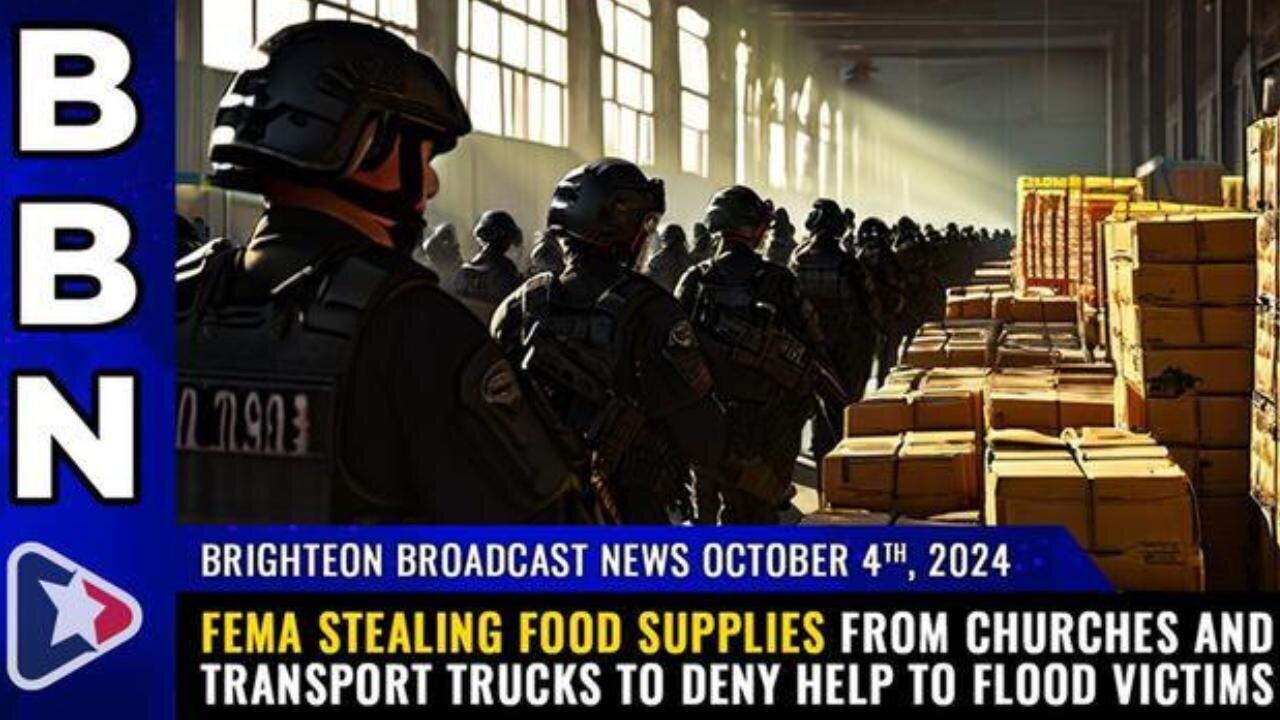 FEMA STEALING FOOD SUPPLIES From Churches - Health Ranger: BBN, Oct 4, 2024