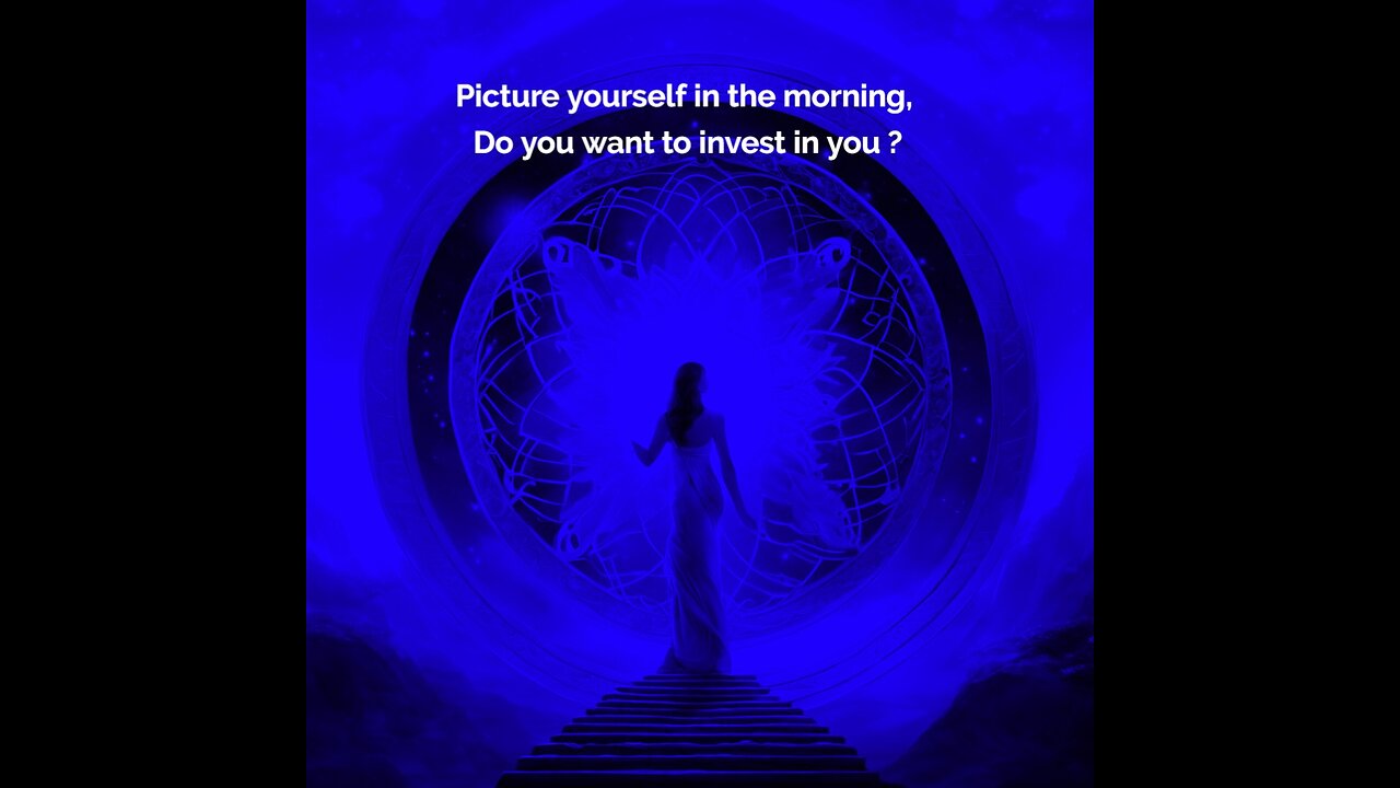 Picture yourself in the morning, Do you want to invest in you ?