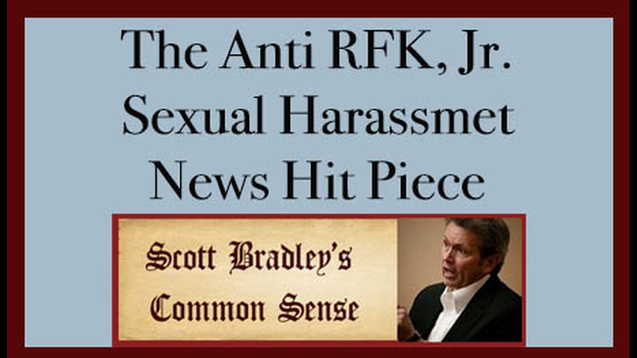 The Anti RFK, Jr. Sexual Harassment News Hit Piece