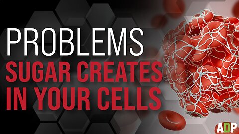 Problems Sugar Creates in Your Cells