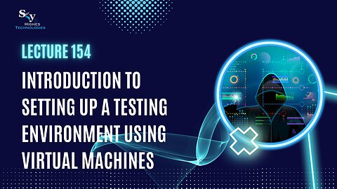 154. Introduction to Setting up Using Virtual Machines | Skyhighes | Cyber Security-Hacker Exposed