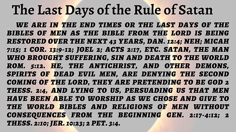 The Last Days or End Times of Satan's Rule over Men.