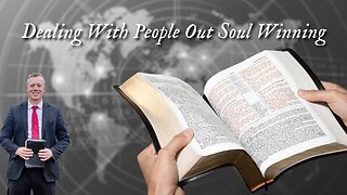 Dealing With People Out Soul Winning - Pastor Dillon Awes | Anchor Baptist Church