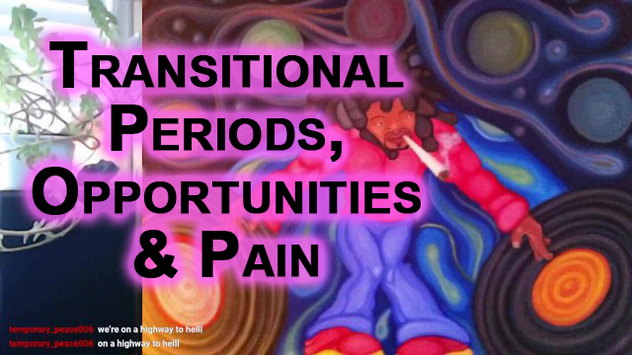 Transitional Periods, Opportunities & Pain: Weather Fronts, Changing Times, Pending Collapse