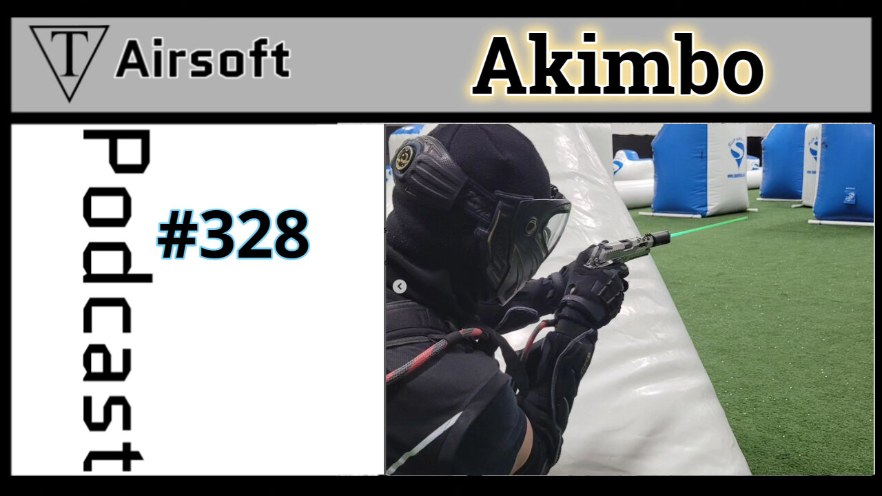 Episode 328: Akimbo- Laughter and Life Lessons Amidst Tactical Play