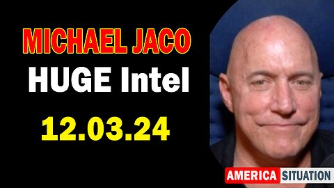 Michael Jaco HUGE Intel 12.03.24: "Important Update By Michael Jaco & Kevin Hoyt"