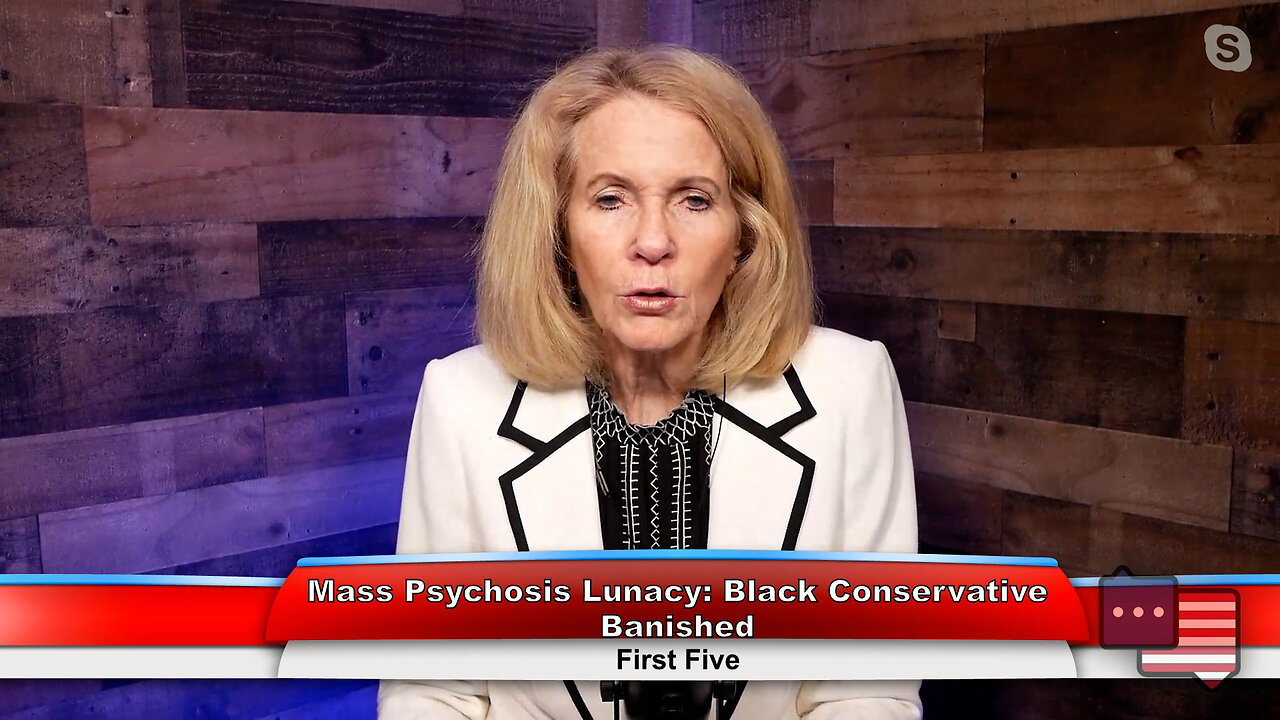 Mass Psychosis Lunacy: Black Conservative Banished | First Five 1.24.23