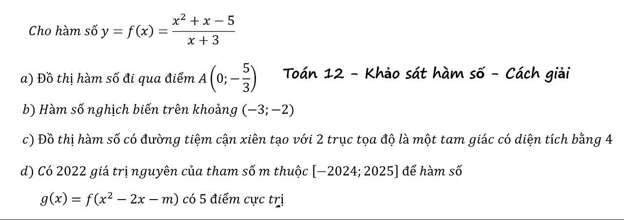 Toán 12: Nhận định đúng sai: Cho hàm số y=f(x)=(x^2+x-5)/(x+3)